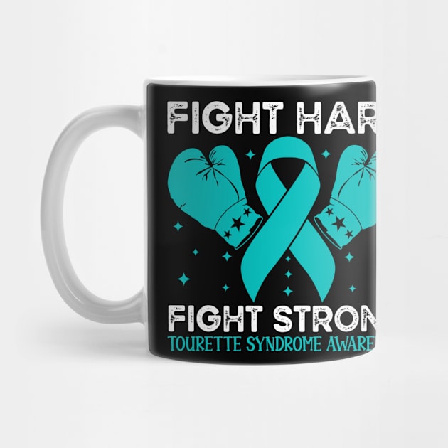 Fight Hard Fight Strong Tourette Syndrome Awareness by Geek-Down-Apparel